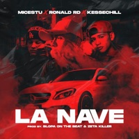 La Nave (feat. Ronald RD & Micestu) - Single - Kessechill