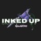 Inked Up (feat. Pzy Campbell & Ratchet jacket) - MokashDee lyrics