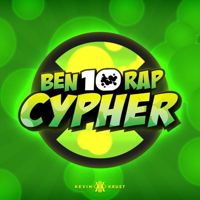 Ben 10 Rap Cypher (feat. The Kevin Bennett, Mir Blackwell, PE$O PETE, Cam Steady, Diggz Da Prophecy, Breeton Boi, Mat4yo, McGwire & 954mari) - Single