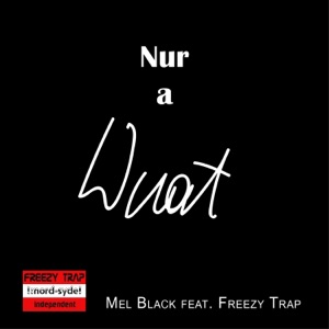 Nur a Wuat (feat. Freezy Trap) - Single