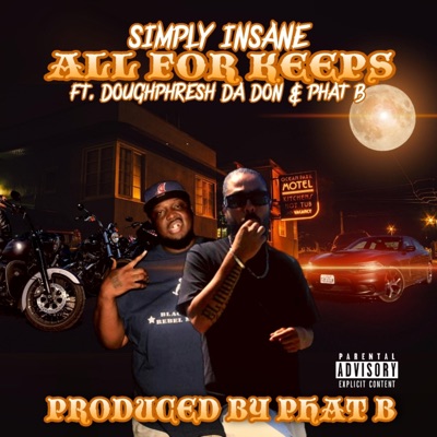 All For Keeps (feat. Doughphresh Da Don & Phat B) - Single