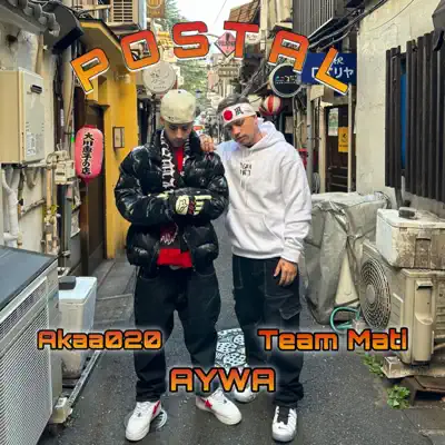Listen to Postal - Single by Team Mati, Akaa020 & Aywa