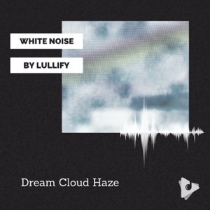 Dream Cloud Haze