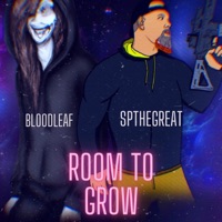 Room To Grow (feat. BloodLeaf) - Single - SPtheGreat