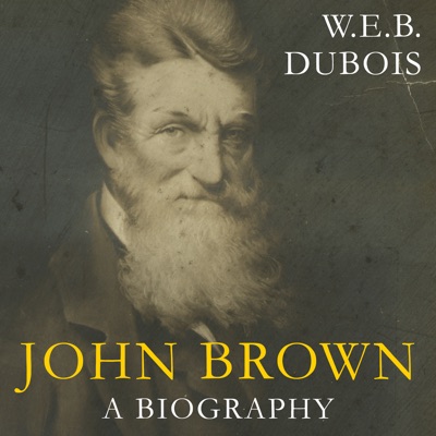 John Brown: A Biography