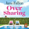 Over Sharing - Jane Fallon