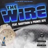 The Wire (feat. BabyTron & Prince Jefe) - Single