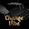 Change Vibe (feat. Stamina Shorwebwenzi) - Chino Kidd lyrics
