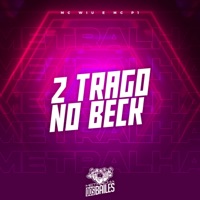 2 Trago no Beck - Single - MC Wiu, MC P1 & DJ Moraez