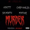 Murder - Single (feat. BrunoHTK, Fontane & Chief Harles) - Single