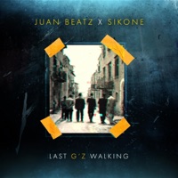 Last G'z Walking - Single - JuanBeatz & Sikone