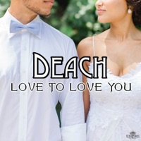 Love to Love You - Single - Deach