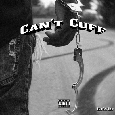 Can't Cuff - Single