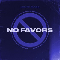 No Favors (Radio Edit) - Single - LoLife Blacc