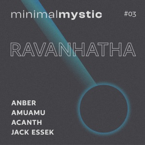Minimal Mystic EP 03: Ravanhatha - EP