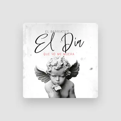 Listen to El Barriatico, watch music videos, read bio, see tour dates & more!