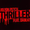 Thriller (feat. Dabeat)