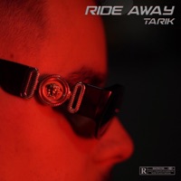 RIDE AWAY - Single - Tarik