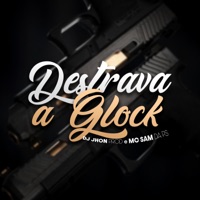 Destrava a Glock - Single - MC Sam Da PS & DJ JHON PROD
