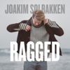 Ragged - Joakim Solbakken