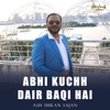 Abhi Kuchh Dair Baqi Hai - Single