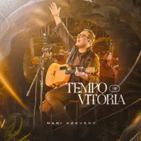 Tempo De Vitoria — Nani Azevedo