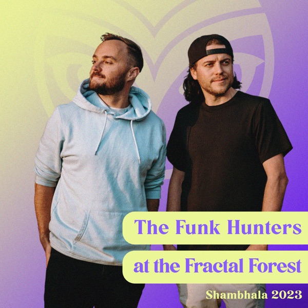 Shambhala 2023: The Funk Hunters at the Fractal Forest Stage (DJ Mix)