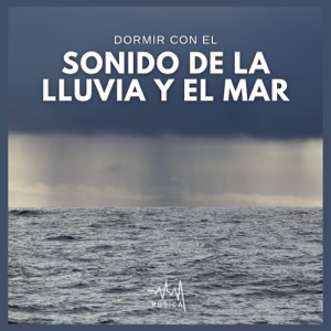Dormir con el Sonido de la Lluvia y el Mar