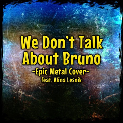 We Don't Talk About Bruno (feat. Alina Lesnik & Demiquaver) - Single