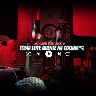 TOMA LEITE QUENTE NA COLUNA (feat. MC RICK) - Single