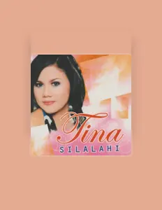 Ouça Tina Silalahi, assista a videoclipes, leia a biografia, veja as datas das turnês e mais!