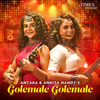 Golemale Golemale - Antara Nandy & Ankita Nandy