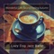 Coffee, Tea, And a Taste of Sugar (Key G Ver.) - Lazy Dog Jazz Band lyrics