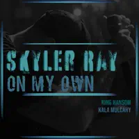 On My Own — Skyler Ray
