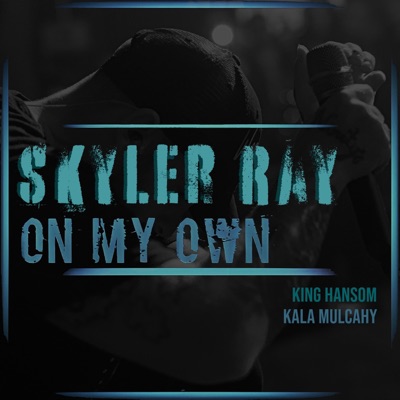 On My Own (feat. King Hansom & Kala Mulcahy) - Single