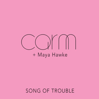 Song of Trouble (feat. Maya Hawke) - Single