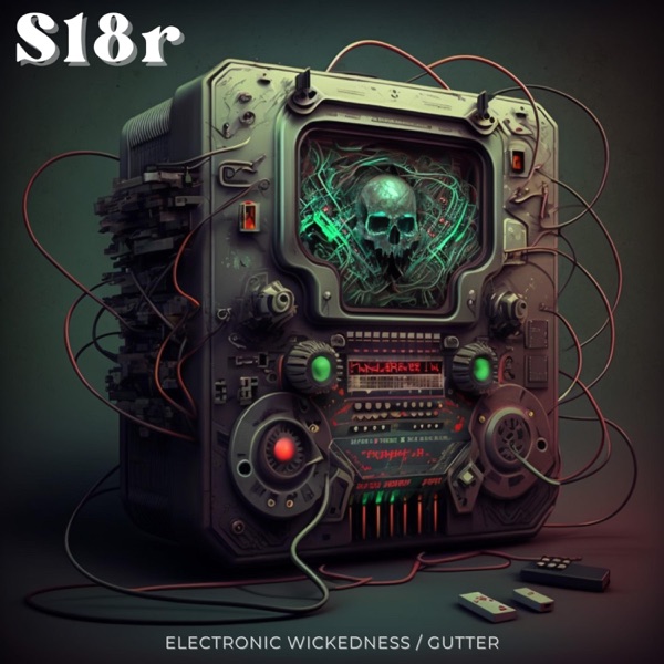 Electronic Wickedness / Gutter - Single