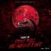 Don't Tell Me About Love - Single