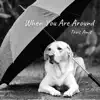 When You Are Around