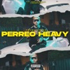 PERREO HEAVY - Single