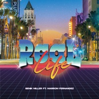 Real Life (feat. Marrom Fernandez) - Single - Benik Miller