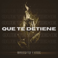 Que Te Detiene - Single - MANUEDITION & ATROG