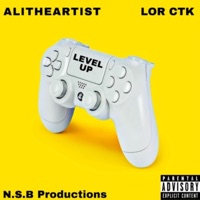 Level Up - Single - Alitheartist & Lor CTK
