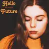 Hello Future
