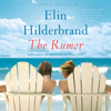The Rumor - Elin Hilderbrand