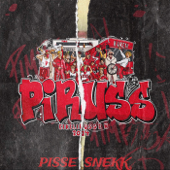 Piruss (Pissesnekk) [feat. Pi$H] - Streetboys, Joe Rock &amp; HUNKS Cover Art