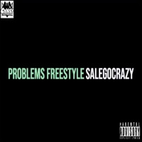 Problems Freestyle - Single - SaleGoCrazy