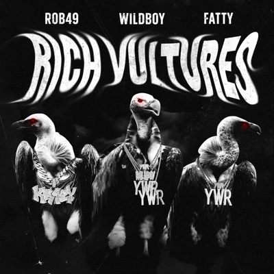Rich Vultures Freestyle (feat. Rob49 & Fatty) - Single