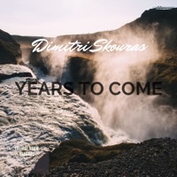 Years to Come - Single - Dimitri Skouras