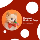 Classical Music for Dogs: Puppy Piano artwork